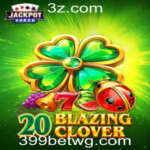 Explorando o Excitante Mundo de 20BlazingClover: Um Jogo Revolucionário no 399bet com Game